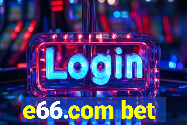e66.com bet